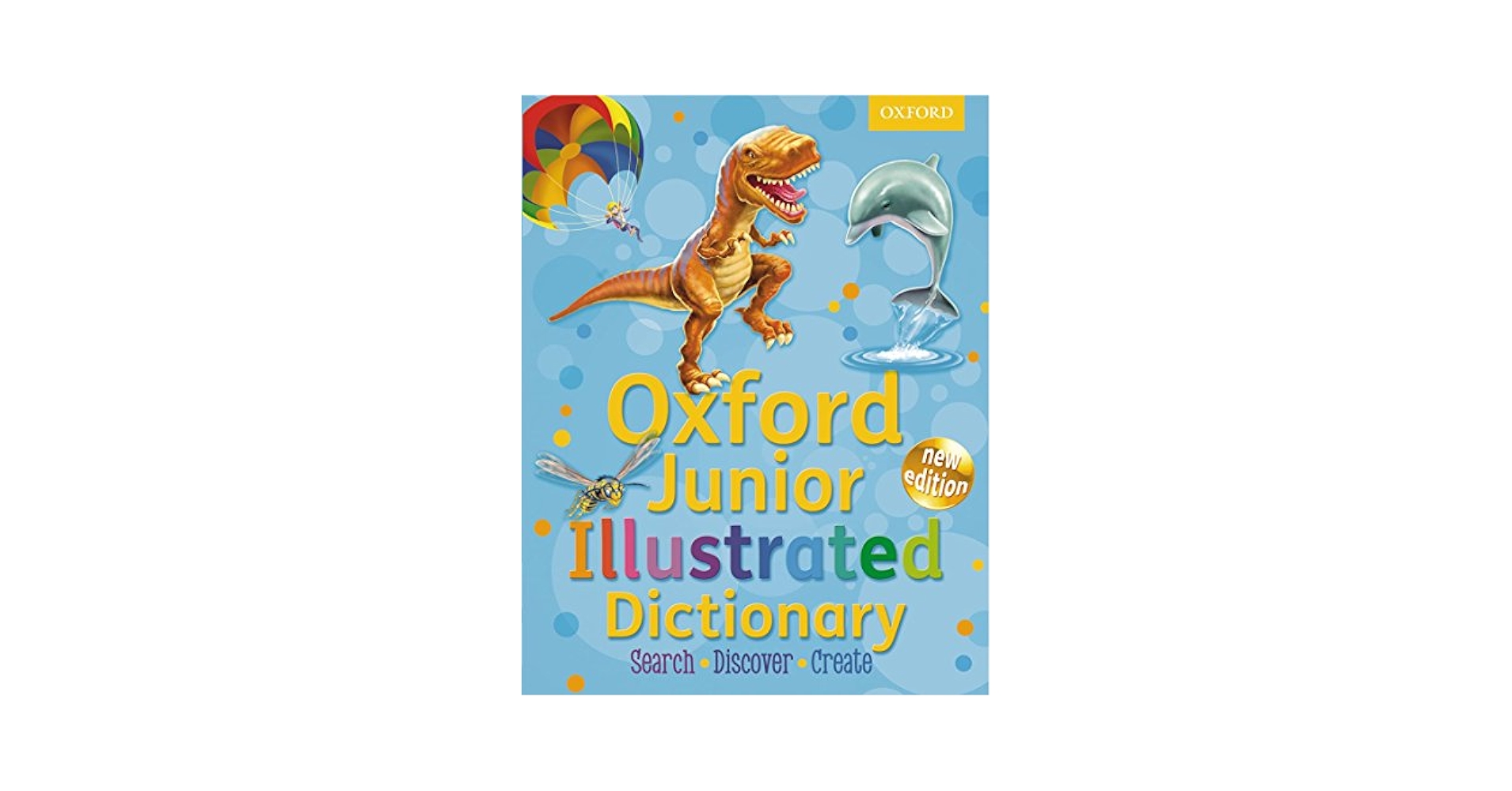 OXFORD JUNIOR ILLUSTRATED DICTIONARY: Oxford Dictionaries